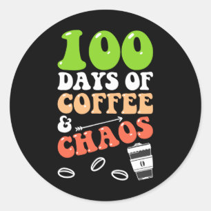 Sticker Rond 100 Jours de café et de chaos 100e jour école Teac