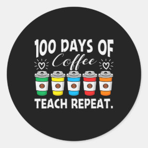 Sticker Rond 100 Jours De Café Et De Chaos 100E Jour Enseigneme