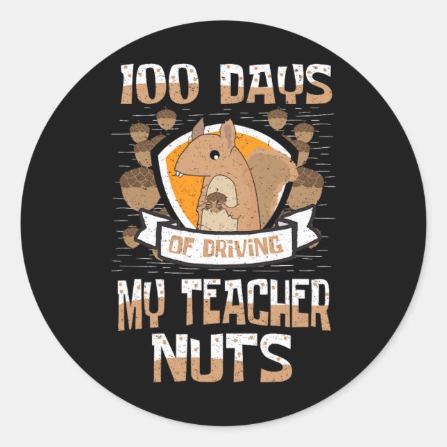 Sticker Rond 100 Jours De Conduite Mon Enseignant Nuts 100e Jou (Devant)