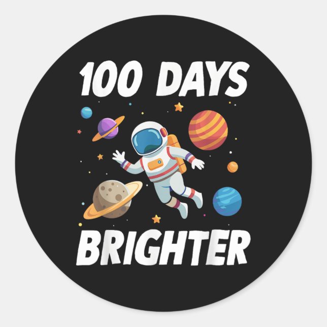 Sticker Rond 100 Jours Plus Brighter Astronaut 100e Jour De (Devant)