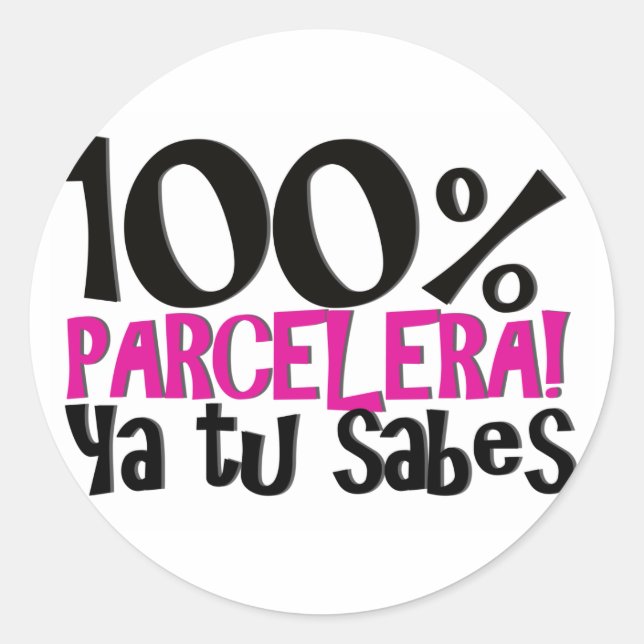 Sticker Rond 100 % Parcelera ya tu sabes ! (Devant)