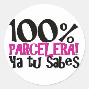 Sticker Rond 100 % Parcelera ya tu sabes !