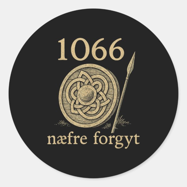 Sticker Rond 1066 Naefre Forgyt Never Forget Viking England His (Devant)