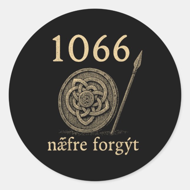 Sticker Rond 1066 Næfre Forgyt Old English Viking History Quote (Devant)