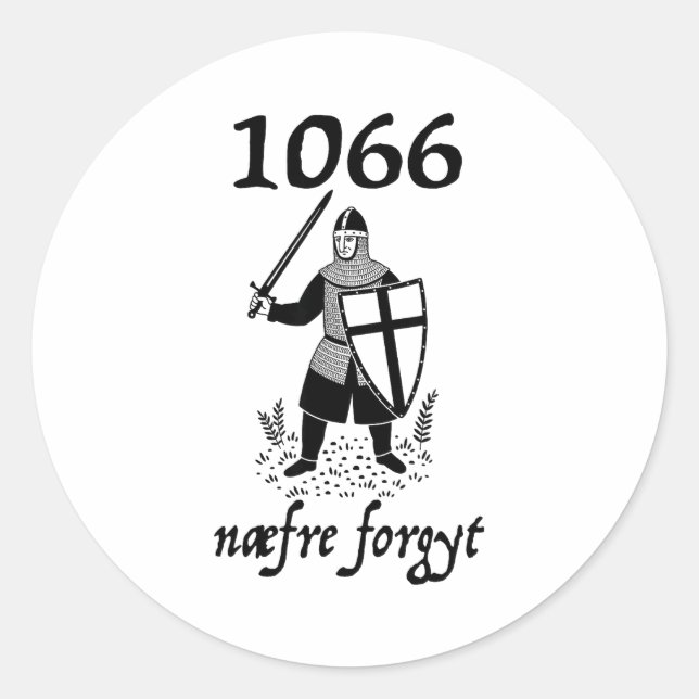 Sticker Rond 1066 Never Forget Naefre Forgyt Funny English Hist (Devant)