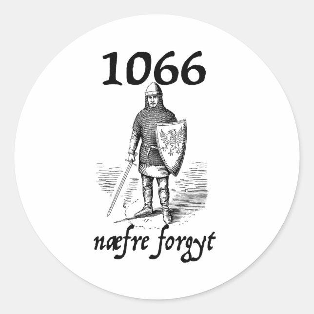Sticker Rond 1066 Never Forget Naefre Forgyt Funny English Hist (Devant)