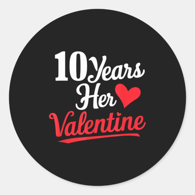 Sticker Rond 10 Years Her Valentine _ Anniversary Couples Valen (Devant)