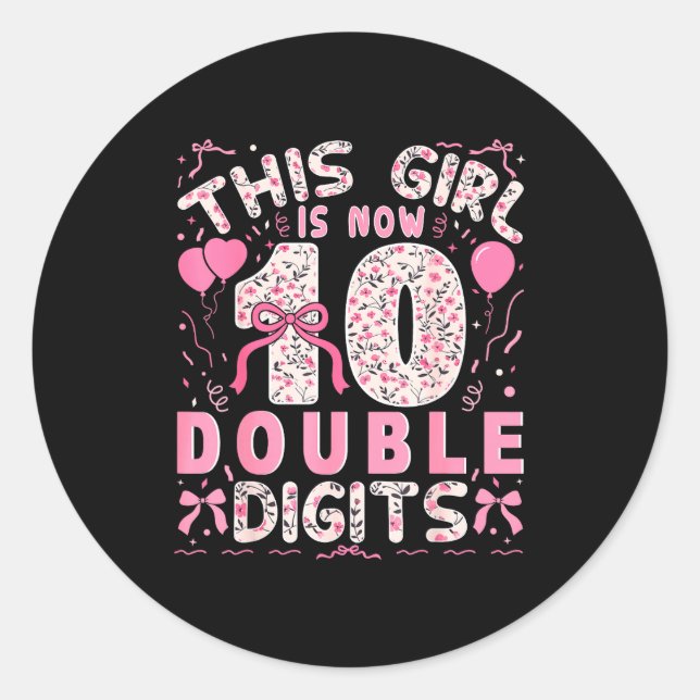 Sticker Rond 10th Birthday This Girl Is Now 10 Double Digits Co (Devant)