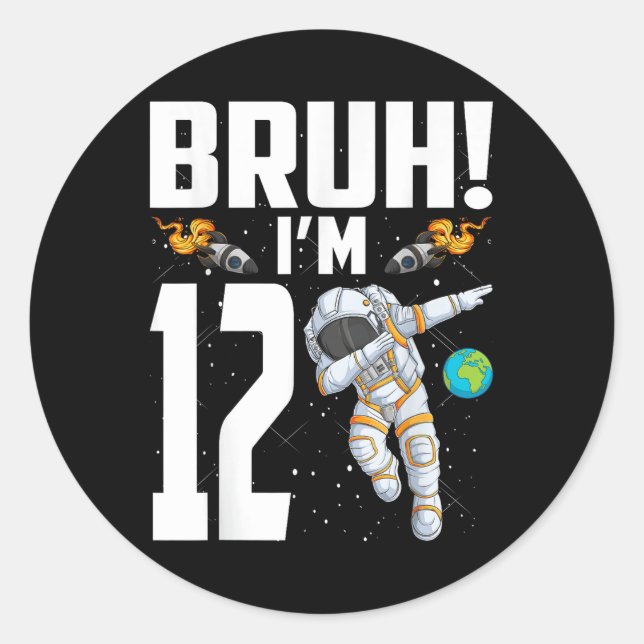 Sticker Rond 12e anniversaire Astronaut Bruh Im 12 ans naissanc (Devant)
