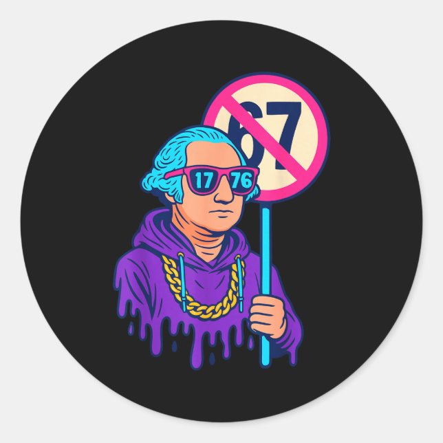 Sticker Rond 1776 Plus de 67 Meme drôle George Washington Drip  (Devant)