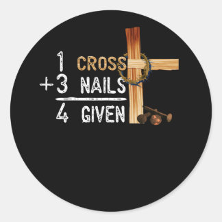 Sticker Rond 1 Cross Plus 3 Nails Equal 4 Given Faithcross