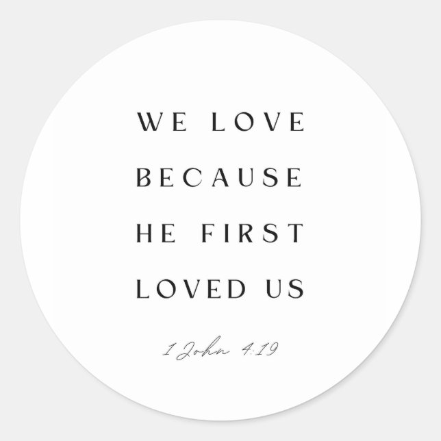 Sticker Rond 1 Jean 4:19 Nous aimons parce qu'Il nous aimait d' (Devant)