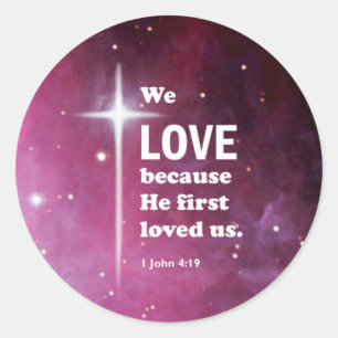 Sticker Rond 1 John 4:19