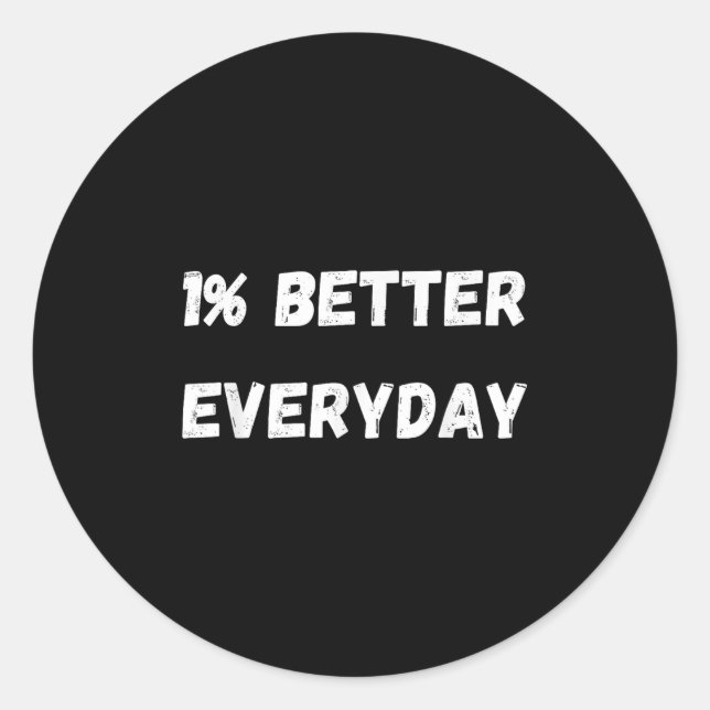 Sticker Rond 1% Meilleur Chaque Jour - Motivation De Croissance (Devant)