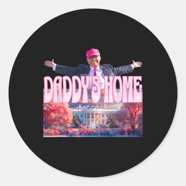 Sticker Rond 2024 Daddys Home Funny Trump Pink Take America Bac (Devant)
