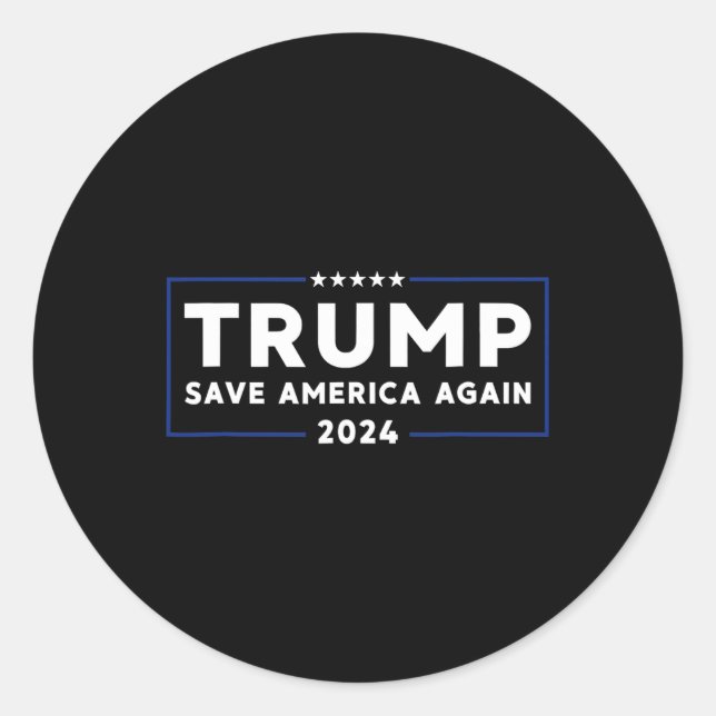 Sticker Rond 2024 Shirt Save America Shirt Save America Again T (Devant)