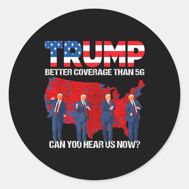 Sticker Rond 2024 Trump Meilleure couverture que 5g Pouvez-Vous (Devant)