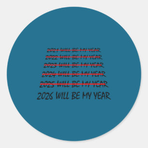Sticker Rond 2026 sera mon année Drôle de résolution du Nouvel
