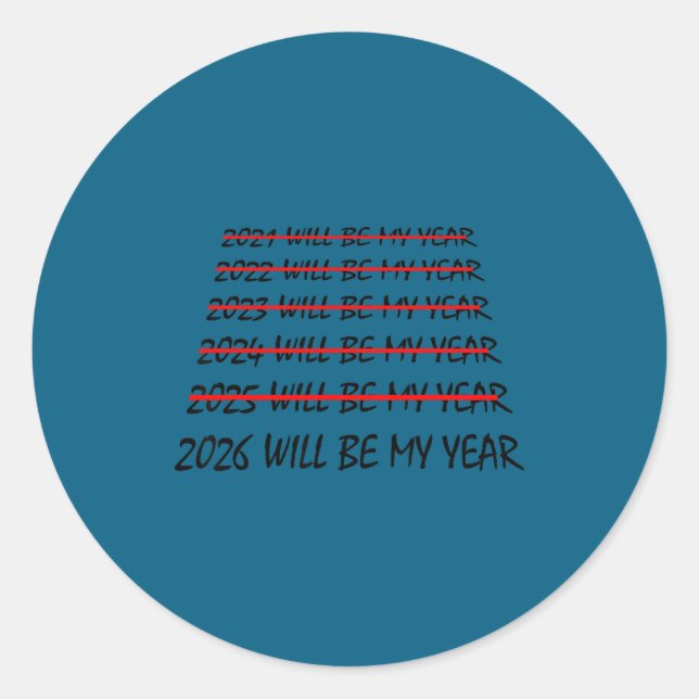 Sticker Rond 2026 sera mon année Drôle de résolution du Nouvel  (Devant)