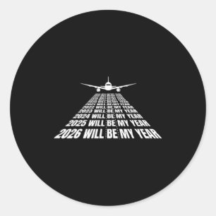 Sticker Rond 2026 sera mon année humour drôle Nouvel An motivat