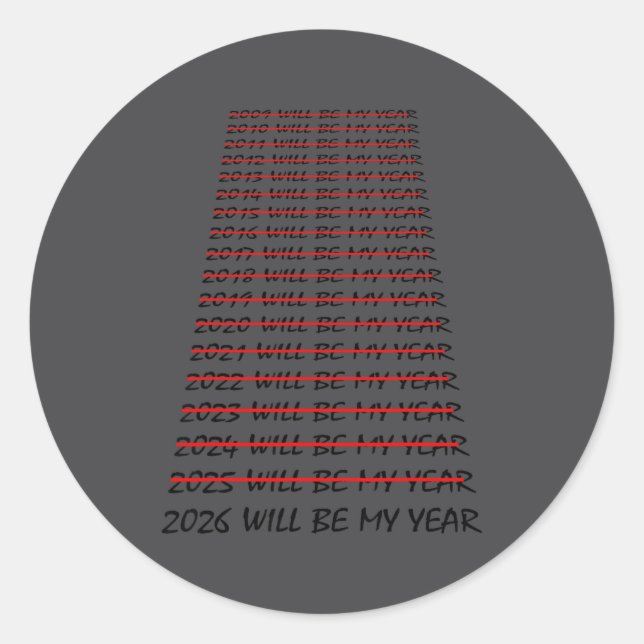 Sticker Rond 2026 Will Be My Year Funny New Years Eve Resolutio (Devant)