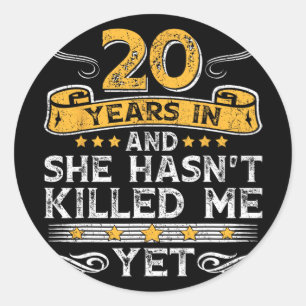 Sticker Rond 20e Anniversaire 20 ans en Et elle a eu ' ; t K
