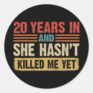 Sticker Rond 20e Anniversaire 20 ans en Et elle a eu ' ; t K