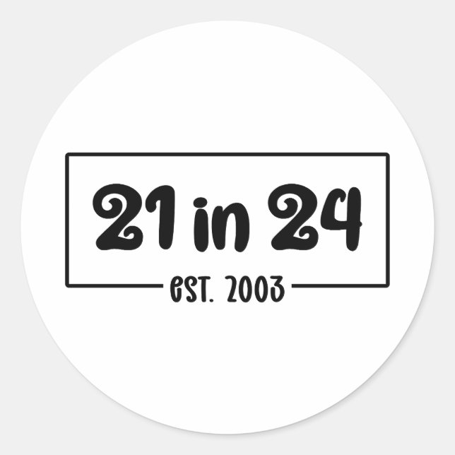 Sticker Rond 21e anniversaire 21 en 24 Est 2003 Anniversaire (Devant)