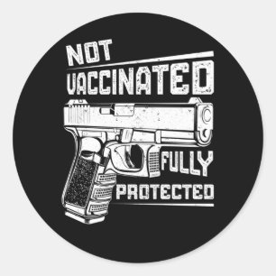 Sticker Rond 2A Pistolet Pro Non Vacciné Mais Entièrement Pro