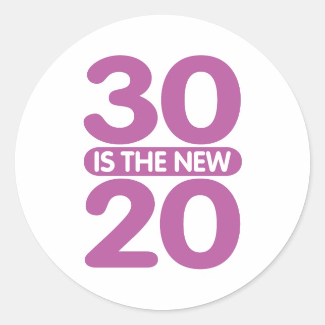 Sticker Rond 30 est le nouveau 20 (Devant)