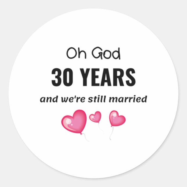 Sticker Rond 30e anniversaire de Mariage Drôle cadeau pour lui  (Devant)