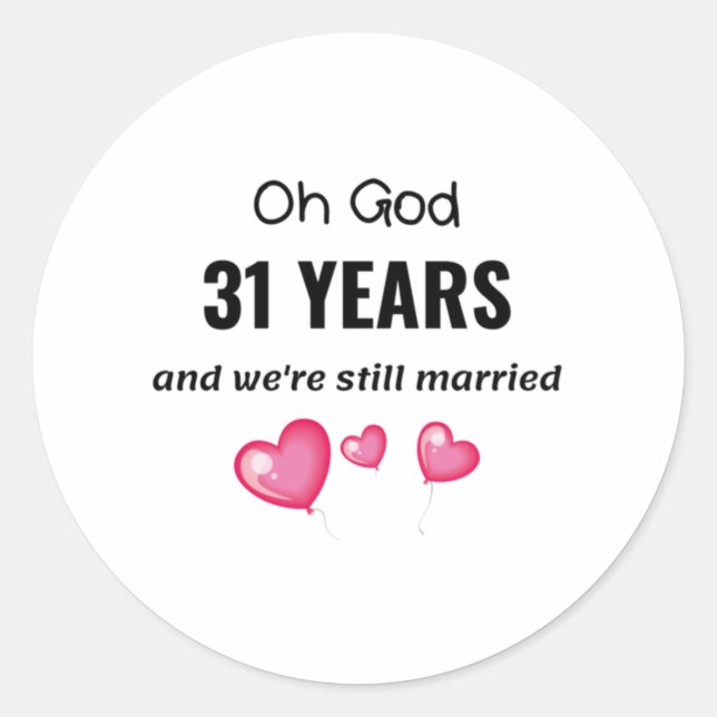 Sticker Rond 31e anniversaire de Mariage Drôle cadeau pour lui  (Devant)