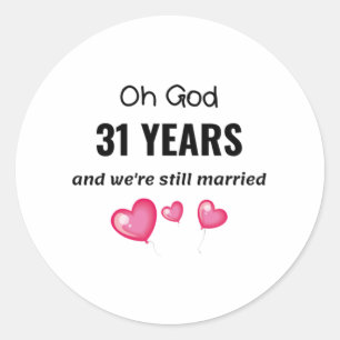 Sticker Rond 31e anniversaire de Mariage Drôle cadeau pour lui 