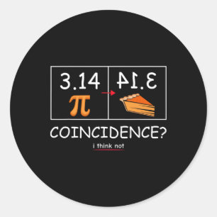 Sticker Rond 3.14 Coïncidence De Tarte Je Ne Pense Pas Drôle Ma