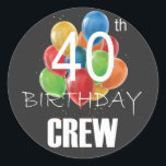 Sticker Rond 40e Anniversaire Équipage 40 Groupe d'équipage<br><div class="desc">40th Birthday Crew 40 Party Crew Group Friends Design Anniversaire Cadeau Classic Round Sticker Classic Collection.</div>