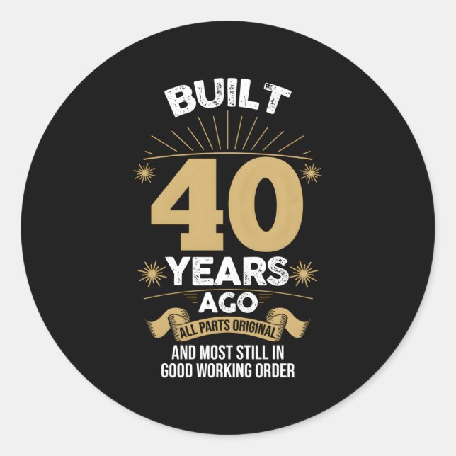Sticker Rond 40E Construit Il Y A 40 Ans Tout P Original (Devant)