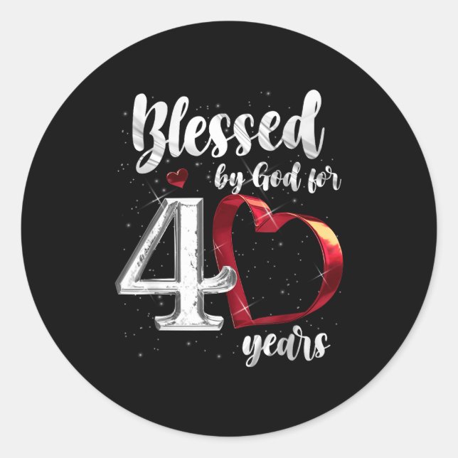 Sticker Rond 40th Birthday Blessed By God For 40 Years Birthday (Devant)