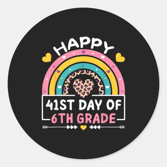Sticker Rond 41 Days Of School Happy 41st Day Of 6th Grade Teac (Devant)
