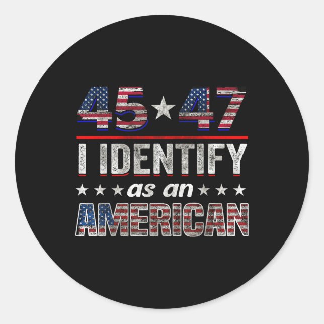 Sticker Rond 45 47 Je M'Identifie Comme Un Drapeau Trump Améric (Devant)