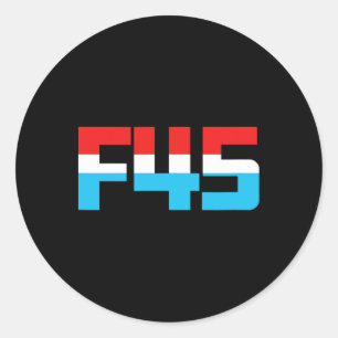 Sticker Rond 45 F ! Graphique minimaliste amusant anti-trump F4
