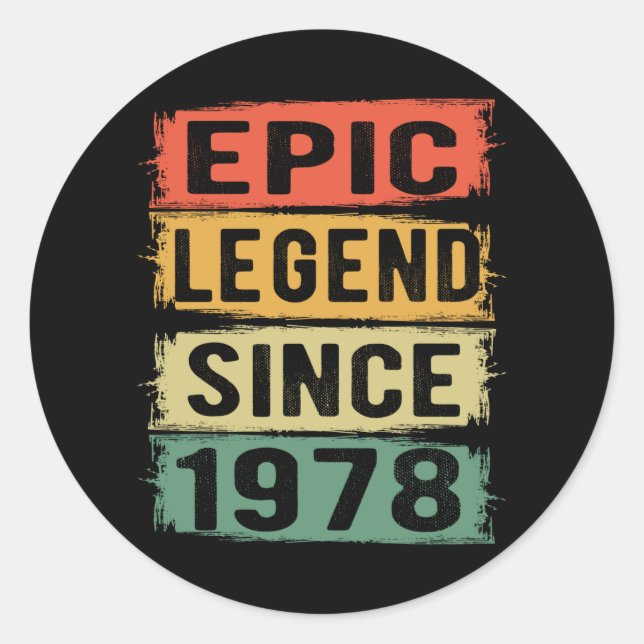 Sticker Rond 47 ans Anniversaire 1978 Epic Legend 47th Birthday (Devant)