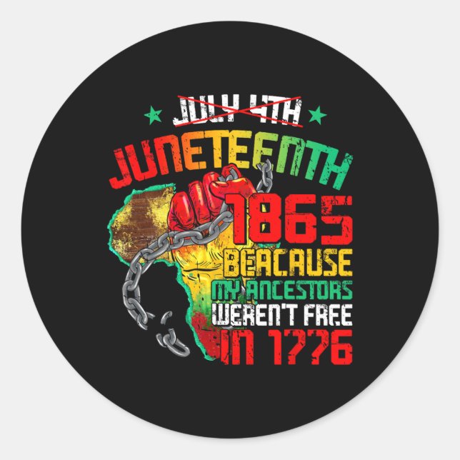 Sticker Rond 4 juillet Juneteenth 1865 Parce que mes ancêtres h (Devant)