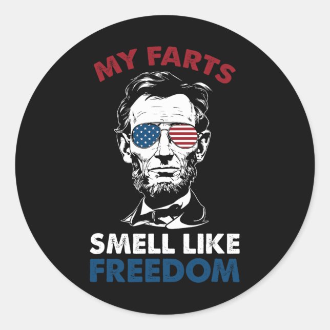 Sticker Rond 4 juillet Mes Farts Sentent Comme Liberté Abraham  (Devant)