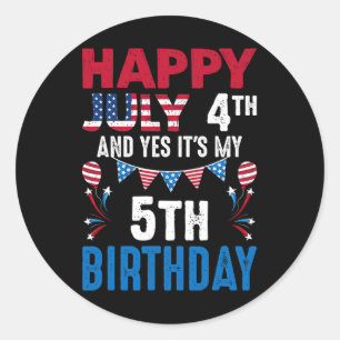 Sticker Rond 4e Et oui c'est mon 5e anniversaire patrioti améri