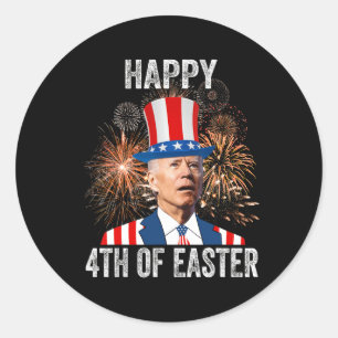 Sticker Rond 4ème De Pâques Amusant Happy 4 juillet Anti Joe Bi