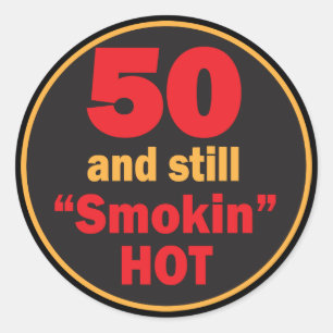 Sticker Rond 50 et toujours fumé chaud   50e anniversaire