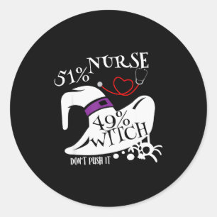 Sticker Rond 51% Infirmière 49% Sorcière N'appuyez Pas Dessus D