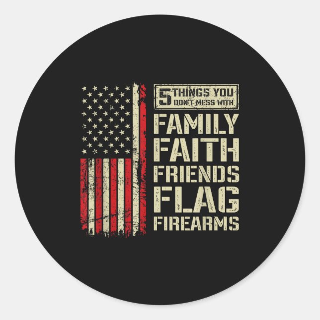 Sticker Rond 5 Things Don't Mess With Family Faith Friends Flag (Devant)
