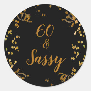 Sticker Rond 60 ans et Sassy 60e anniversaire Noir Faux Or