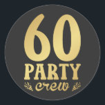 Sticker Rond 60 membres d'équipage 60e anniversaire<br><div class="desc">60 Party Crew 60th Birthday Group Friends Family design Cadeau Classic Round Sticker Classic Collection.</div>